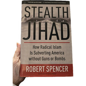 STEALTH JIHAD: How Radical Islam Is Subverting America Robert Spencer Regnery